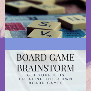 Board game brainstorm is here to get your kids creating their own board games.