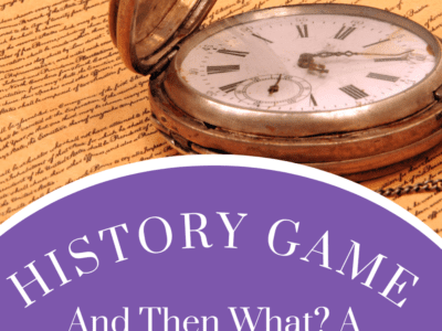 History Game - And Then What? A print and play history game