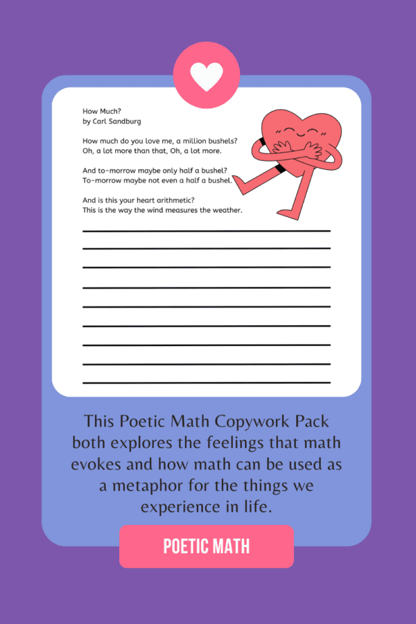 Pinterest pin for Poetic Math, with a sample copywork page. Text reads: This Poetic Math Copywork Pack both explores the feelings that math evokes and how math can be used as a metaphor for the things we experience in life. Poetic Math