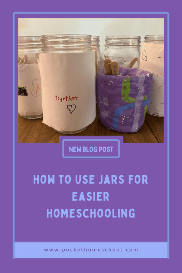 How to Use Jars for Easier Homeschooling Pocket Homeschool