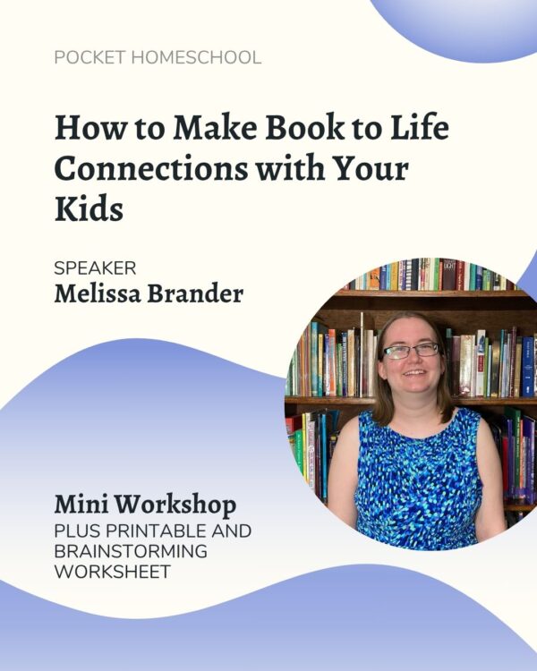 How to Make Book to Life Connections with Your Kids - Mini Workshop