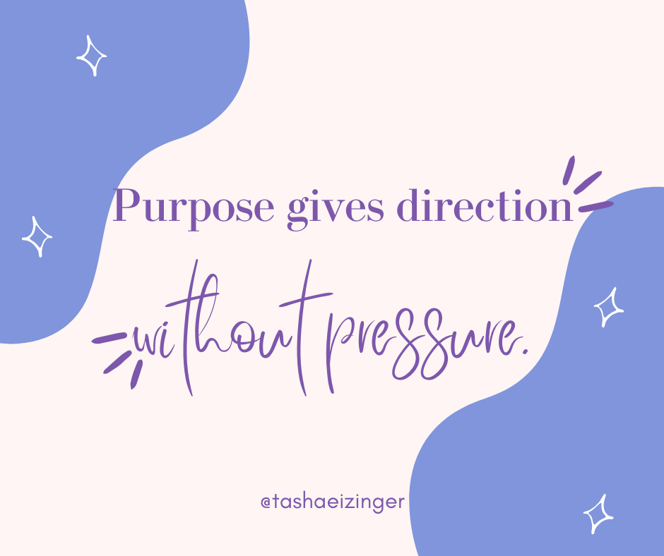 Decorative blue blobs frame the quote "Purpose gives direction without pressure." 