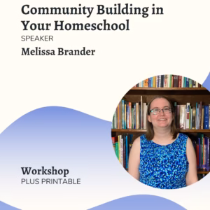 Community Building in Your Homeschool Workshop